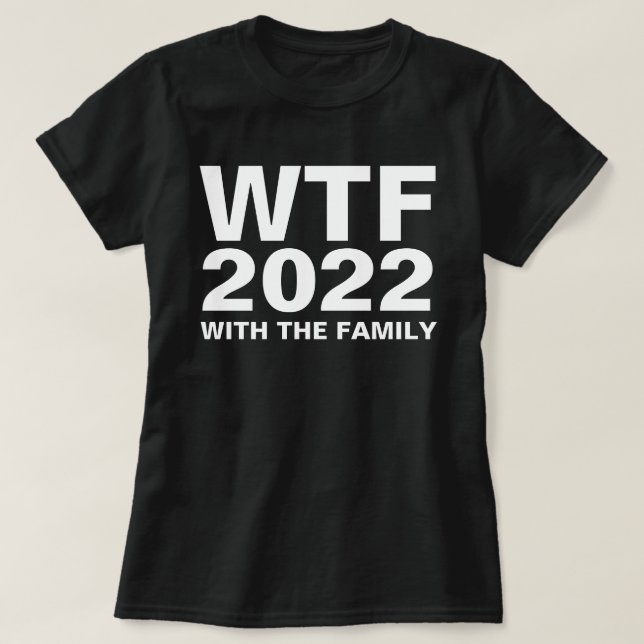 Camiseta WTF: 2022 Con el acrónimo familiar Personalizado O (Diseño del anverso)