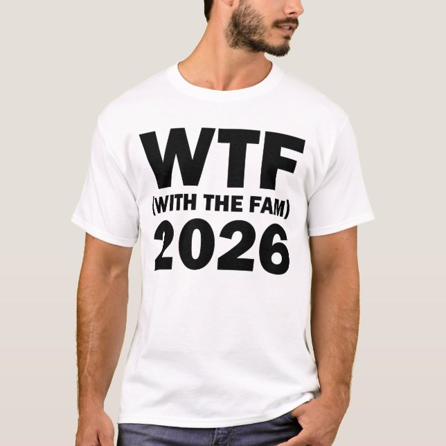 Camiseta WTF Con La Reunión Familiar De La Fam 2026 WTF 202 (Anverso)