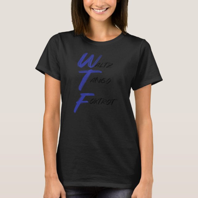 Camiseta Wtf Dancer Tango (Anverso)