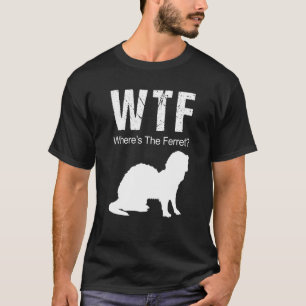 Camiseta WTF dónde está el animal de Ferret