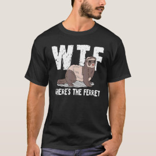 Camiseta WTF dónde está el animal de hurón 1