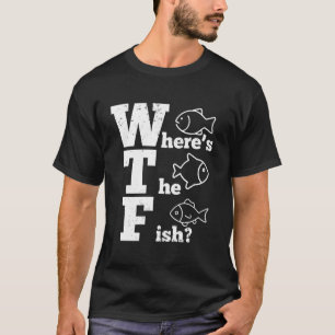 Camiseta WTF Dónde está el pescado Hombres divertido pesca