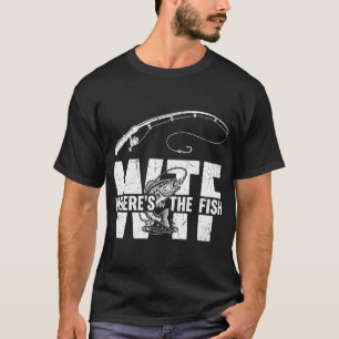 Camiseta WTF Dónde está el pescador de peces Pescar Humor