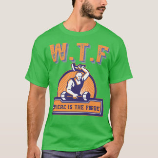 Camiseta WTF Dónde Está La Forja T