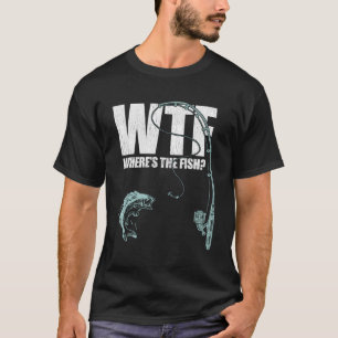 Camiseta Wtf Donde Está La Pesca De Pescado
