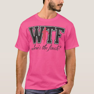 Camiseta Wtf Dónde Están Las Mujeres Finalizadas Que Corren