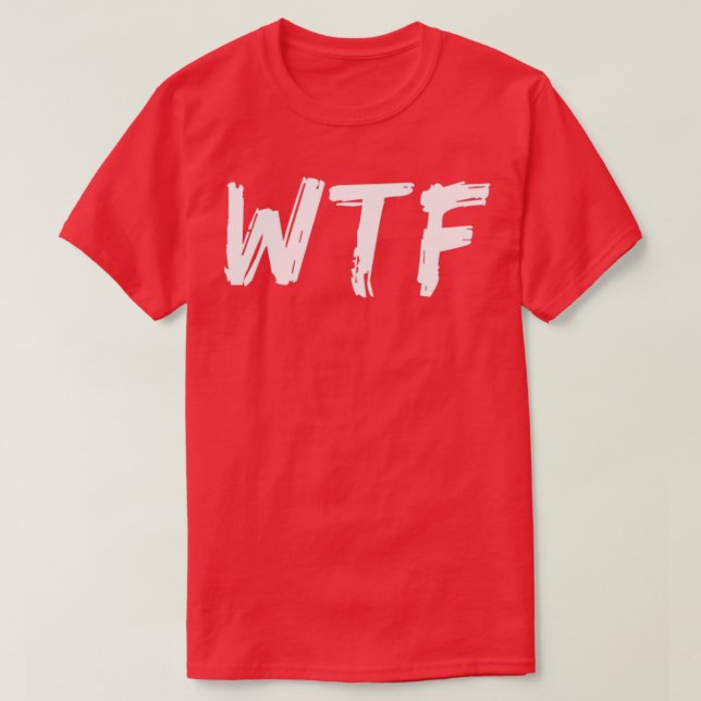Camiseta WTF Qué Cita De Dulce Sarcástico Divertido 1 (Diseño del anverso)