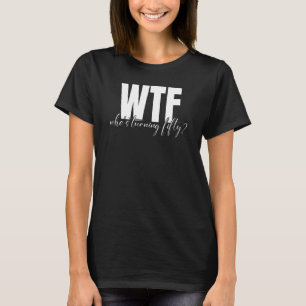 Camiseta WTF quién cumple 50 años