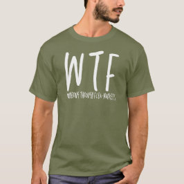 Camiseta WTF Wandering A Través De La Jubilación De Guay En