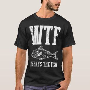 Camiseta Wtf Wheres El Humor De Pesca Fisherman Appare