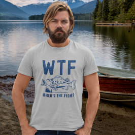 Camiseta WTF Where's the Fish?, Fun For Fishing
