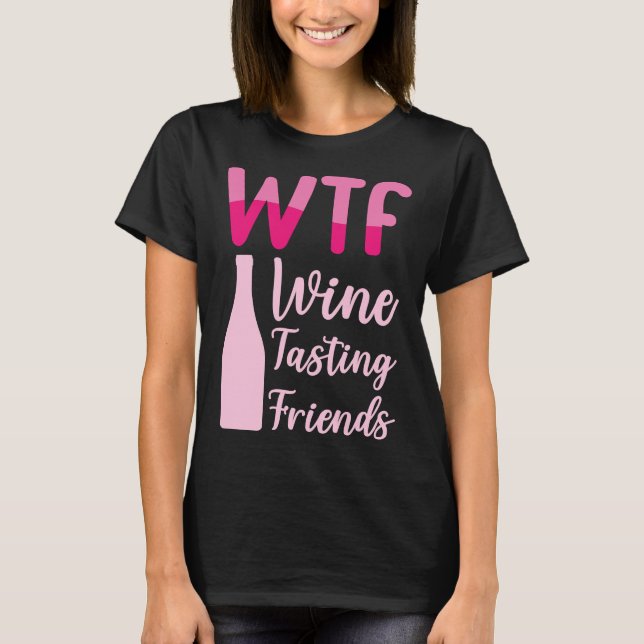 Camiseta Wtf Wine Tasting Friends 36 (Anverso)