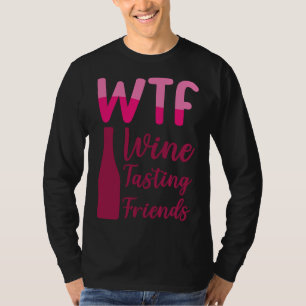 Camiseta Wtf Wine Tasting Friends Fiesta Bebida