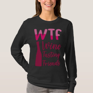 Camiseta Wtf Wine Tasting Friends Fiesta Bebida
