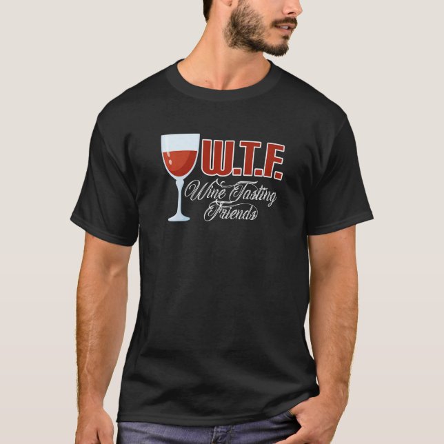 Camiseta Wtf Wine Tasting Friends Wine (Anverso)