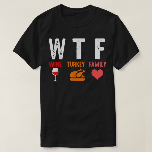 Camiseta WTF Wine Turkey Familia Divertido Día de Acción de (Diseño del anverso)