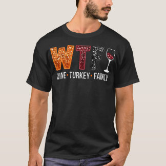 Camiseta Wtf Wine Turkey Familia Divertido Día de Acción de