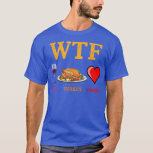Camiseta WTF Wine Turkey Familia Divertido Día de Acción de
