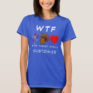 Camiseta WTF Wine Turkey Family Thunder_Cove