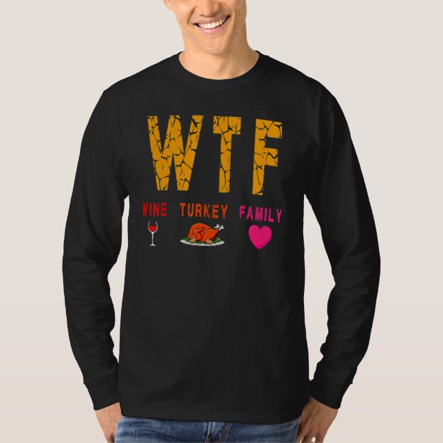 Camiseta Wtf Wine Turkey Family  Wine  Thanksgiving Day (Anverso)
