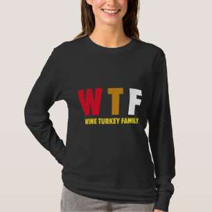 Camiseta Wtf Wine Turkey Navidades Familiares Y Acción De G