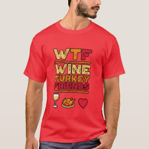 Camiseta WTF Wineurkey Friends Y Family Funnyhanksgiv gif