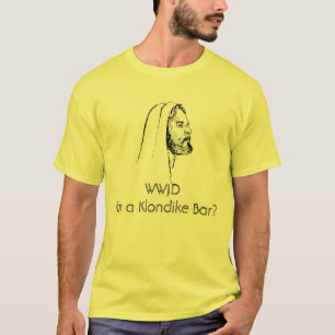 Camiseta ¿WWJD para un bar Klondike?