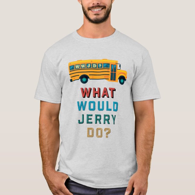 Camiseta WWJD - ¿Qué haría Jerry? (Anverso)