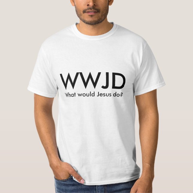 Camiseta WWJD - What would jesús do? (Anverso)