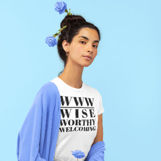 Camiseta WWW- Sabio, digno, bienvenido