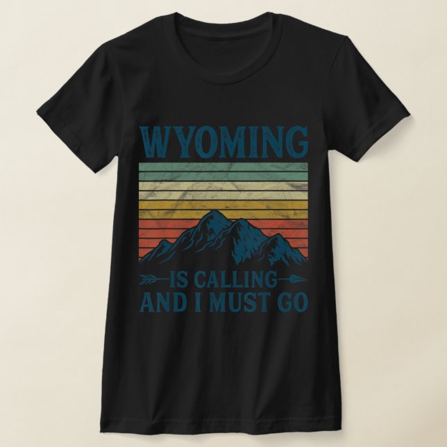 Camiseta Wyoming Está Llamando Y Debo Ir (Distribución)