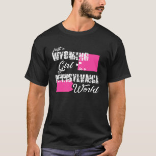 Camiseta Wyoming Un chica Wyoming en Pensilvania