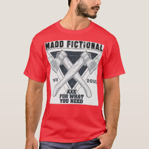 Camiseta x Madd Ficticia Para Lo Que Necesita 2
