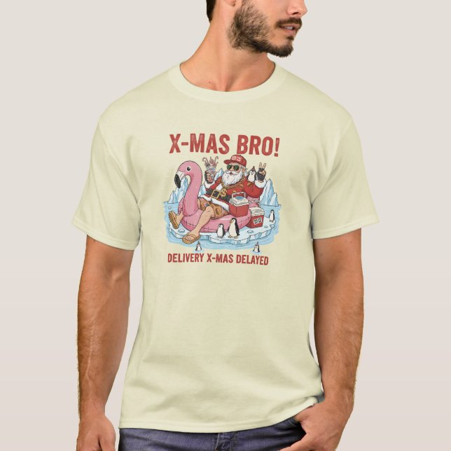 Camiseta X-Mas Bro! Delayed Delivery Sarcastic Holiday T-Sh (Anverso)