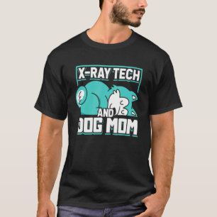Camiseta X Ray Tech Y Dog Mom Radiology Technician Xray