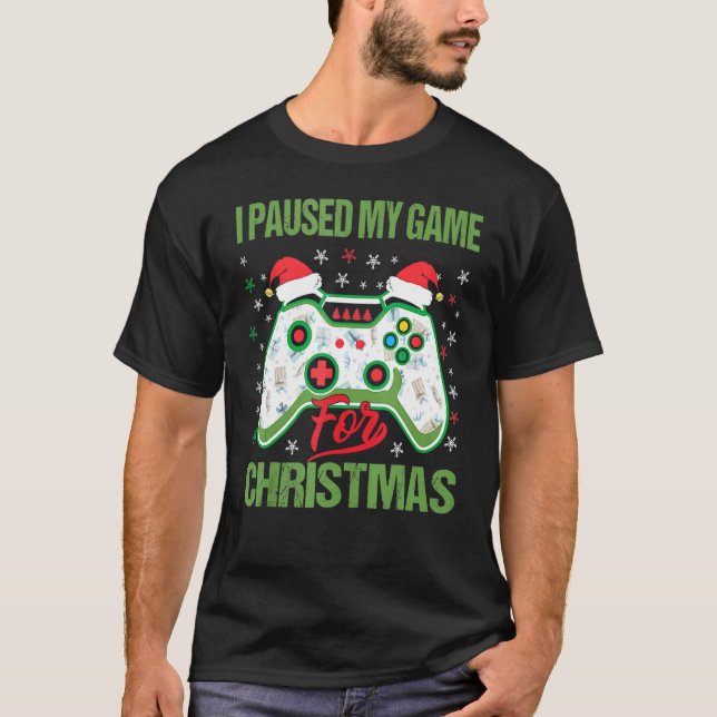 Camiseta Xmas Gamer I Paused My Game For Cookies Ugly Chris (Anverso)