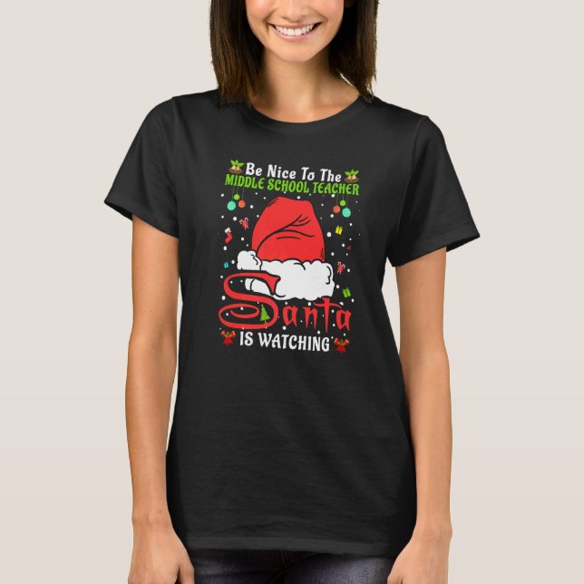 Camiseta Xmas Pajamas Be Nice To The Middle School Teacher  (Anverso)