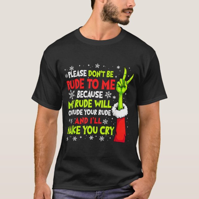 Camiseta Xmas Please Don't Be Rude To Me Because My Rude Wi (Anverso)