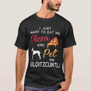 Camiseta Xoloitzcuintli Perro amante Pizza propietario Navi