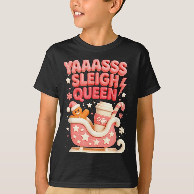 Camiseta Y A Sleigh Queen Sleigh Girl Gingerbread Coffee Ch (Anverso)