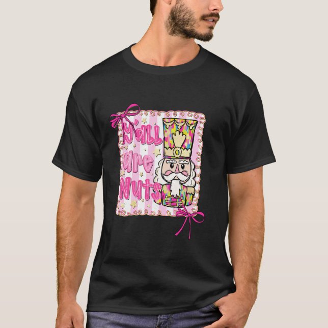 Camiseta Y all are Nuts Nutcracker Coquette Bow Christmas H (Anverso)