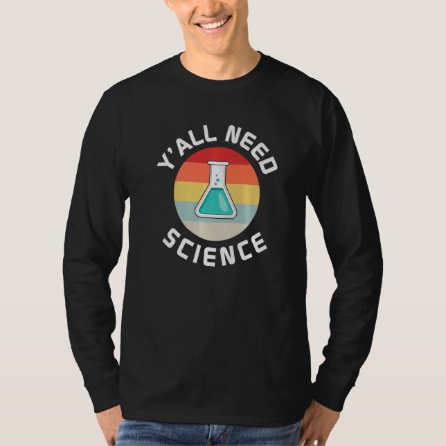 Camiseta Y All Need Science Teacher And Student Back To Sch (Anverso)