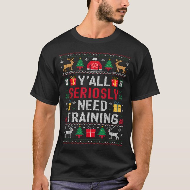 Camiseta Y’all Seriously Need Training Ugly Office Christma (Anverso)