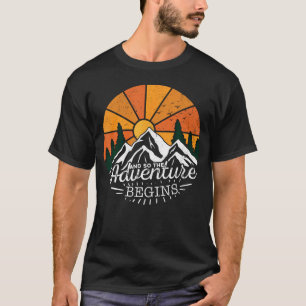 Camiseta Y así comienza la aventura Aventura Camping Hiki