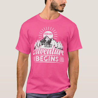 Camiseta Y Así La Aventura Empieza A Caminar Por La Zona