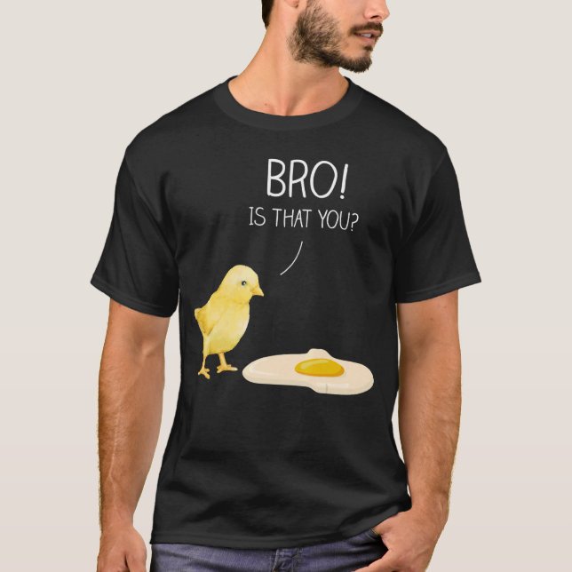 Camiseta Y Cute Chick Bro es que tú (Anverso)