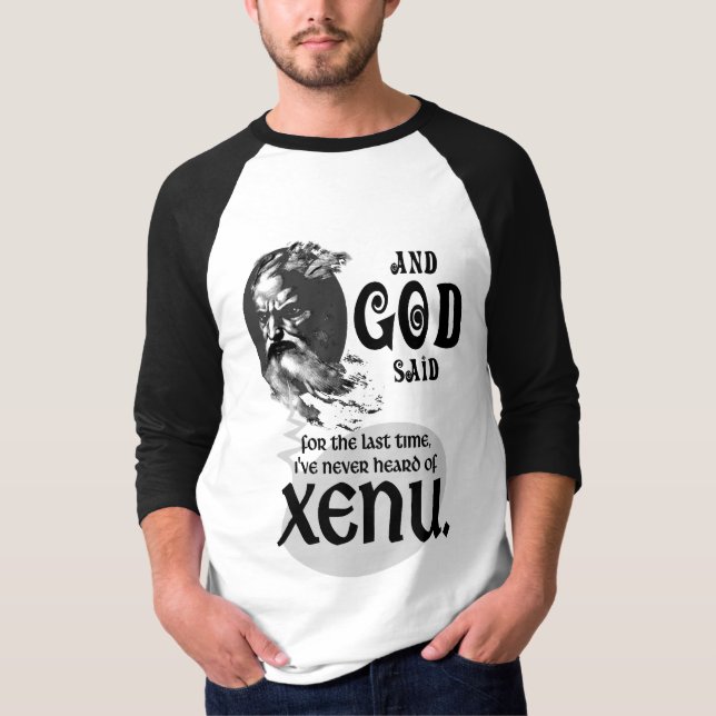 Camiseta Y dios dijo - Xenu nunca oído hablar (Anverso)