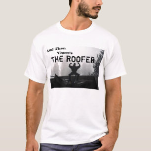 Camiseta Y entonces, hay, EL ROOFER