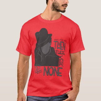 Camiseta Y entonces no había ninguno