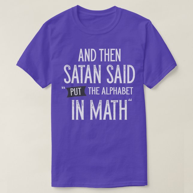 Camiseta Y Entonces Satanás Dijo Que Ponía El Alfabeto En L (Diseño del anverso)